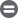 equals
